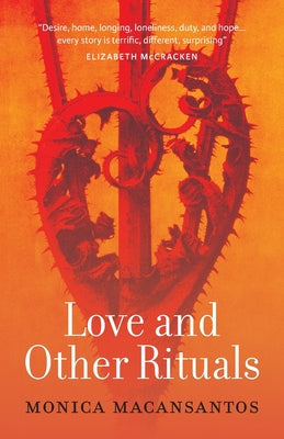 Love and Other Rituals: Selected Stories