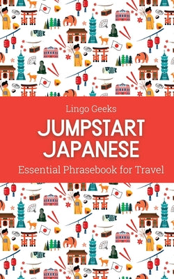 Jumpstart Japanese Essential Phrasebook for Travel