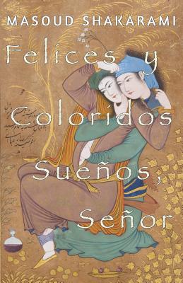 Felices y Coloridos Sueños, Señor