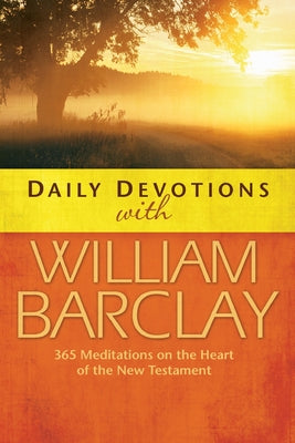 Daily Devotions with William Barclay