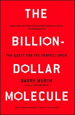 The Billion-Dollar Molecule: The Quest for the Perfect Drug