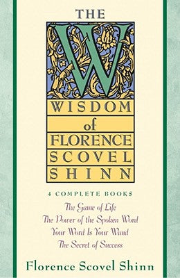 Wisdom of Florence Scovel Shinn