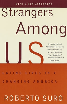 Strangers Among Us: Latino Lives in a Changing America