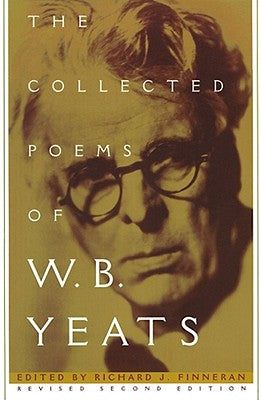 The Collected Poems of W.B. Yeats: Revised Second Edition