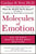 Molecules of Emotion: Why You Feel the Way You Feel