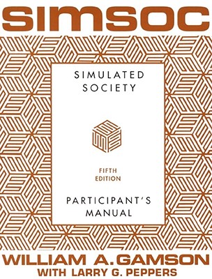 Simsoc: Simulated Society, Participant's Manual: Fifth Edition (Participant's Manual)