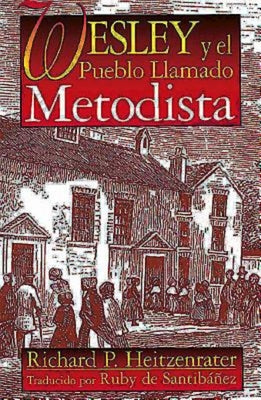 Wesley y El Pueblo Llamado Metodista