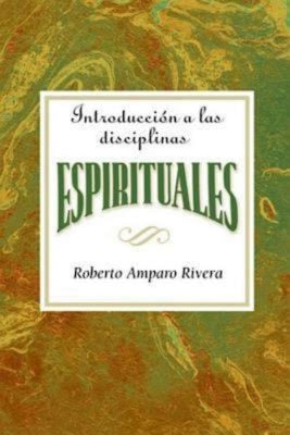 Introduccion a Las Disciplinas Espirituales Aeth: Introduction to the Spiritual Disciplines Spanish Aeth