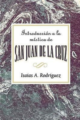 Introduccion a la Mistica de San Juan de La Cruz Aeth: An Introduction to the Mysticism of St. John of the Cross Aeth (Spanish)