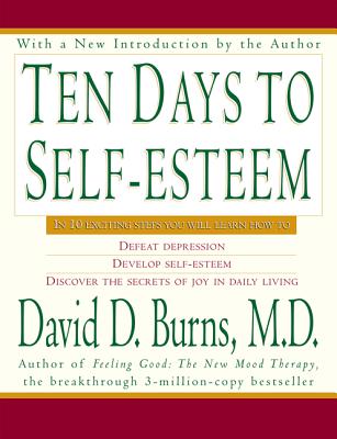 Ten Days to Self-Esteem