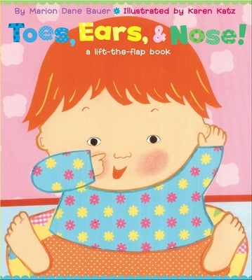 Toes, Ears, & Nose!: A Lift-The-Flap Book