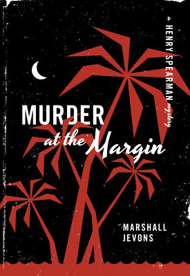 Murder at the Margin: A Henry Spearman Mystery