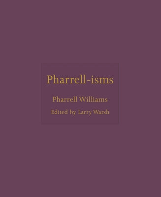 Pharrell-Isms