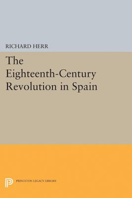 The Eighteenth-Century Revolution in Spain