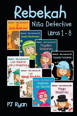 Rebekah - Niña Detective Libros 1-8: Divertida Historias de Misterio para Niños Entre 9-12 Años