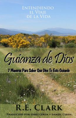 Guianza de Dios: 7 Maneras Para Saber Que Dios Te Está Guiando