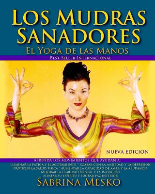 Los MUDRAS Sanadores: El yoga de las manos