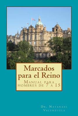 Marcados para el Reino: Manual para hombres de 7 a 15