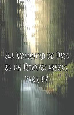 ¿La Voluntad de Dios es un Rompecabezas para Ti?