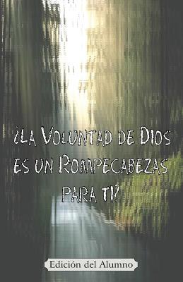 ¿La Voluntad de Dios es un Rompecabeza para Ti? (Edición del Alumno)