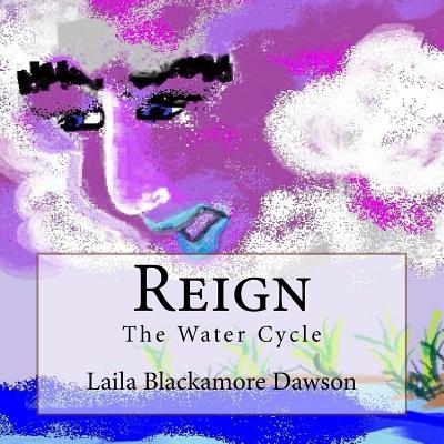 Reign: The Water Cycle