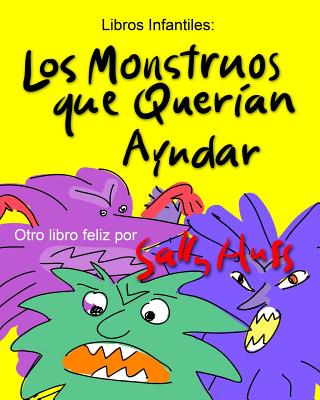 Los Monstruos Que Queran Ayudar