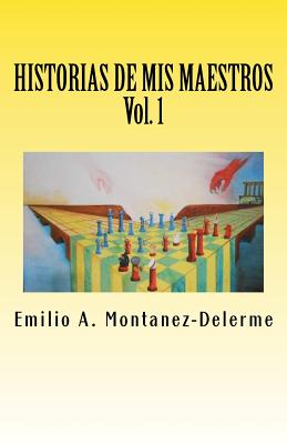 Historias de mis maestros: Volumen 1