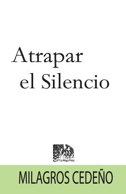 Atrapar el Silencio