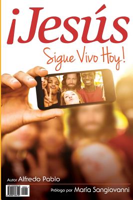 Jesus Sigue Vivo Hoy!