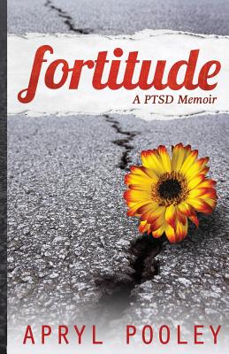 Fortitude: A PTSD Memoir