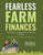 Fearless Farm Finances: Farm Financial Management Demystified