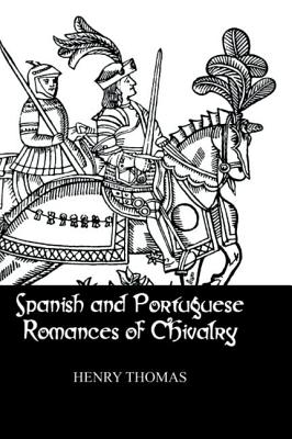 Spanish and Portuguese Romances of Chivalry