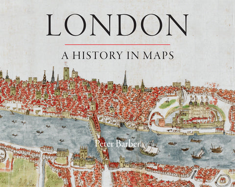 London: A History in Maps