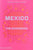 Mexico: The Cookbook