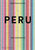 Peru: The Cookbook