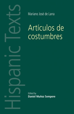 Artículos de Costumbres: By Mariano José de Larra