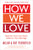 How We Love, Expanded Edition: Discover Your Love Style, Enhance Your Marriage