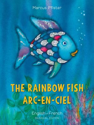 The Rainbow Fish/Arc-En-Ciel