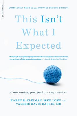 This Isn't What I Expected: Overcoming Postpartum Depression