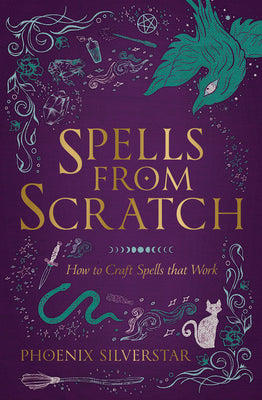 Spells from Scratch: How to Craft Spells That Work