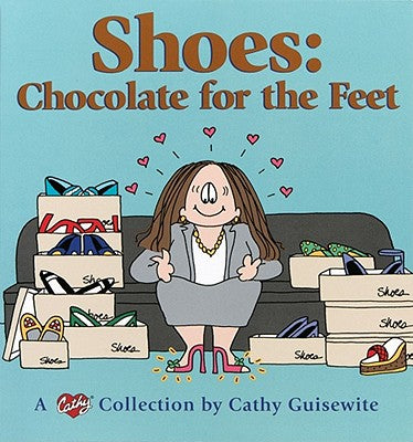 Shoes: Chocolate for the Feet: A Cathy Collection