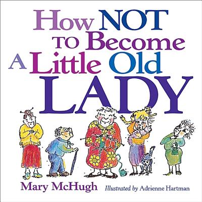 How Not to Become a Little Old Lady