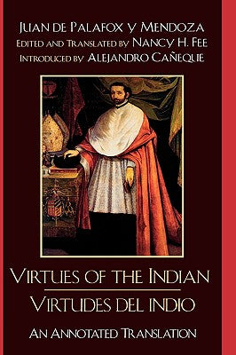 Virtues of the Indian/Virtudes del indio: An Annotated Translation