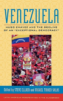 Venezuela: Hugo Chavez and the Decline of an "Exceptional Democracy"