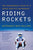 Riding Rockets: The Outrageous Tales of a Space Shuttle Astronaut