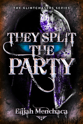 They Split the Party: Volume 2