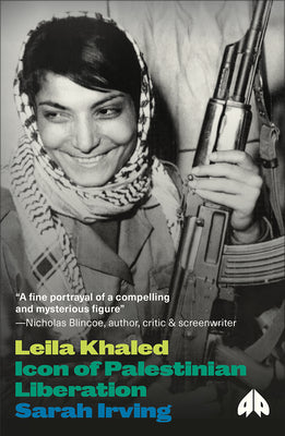 Leila Khaled: Icon of Palestinian Liberation