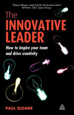 The Innovative Leader: How to Inspire Your Team and Drive Creativity