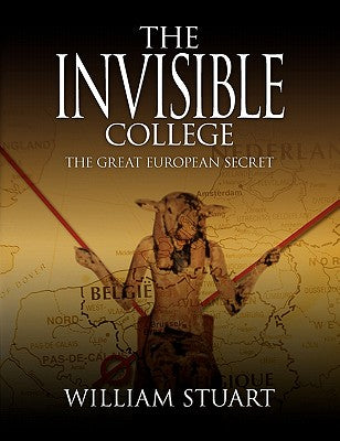 The Invisible College - The Great European Secret