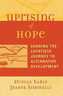 Uprising of Hope: Sharing the Zapatista Journey to Alternative Development